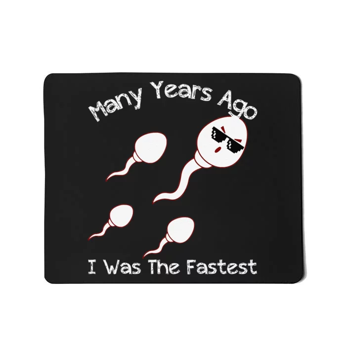 Many Years Ago I Was The Fastest Funny Mousepad