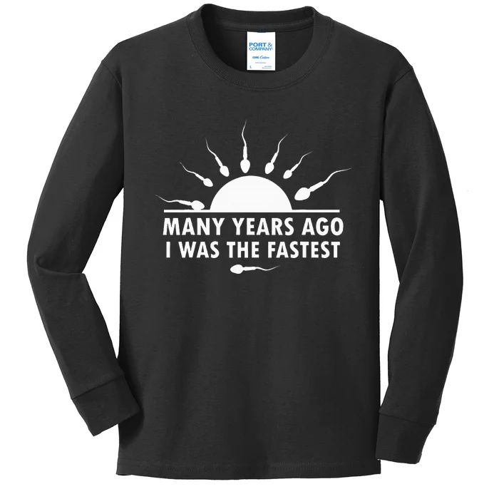 Many Years Ago I Was The Fastest Funny Sarcastic Kids Long Sleeve Shirt