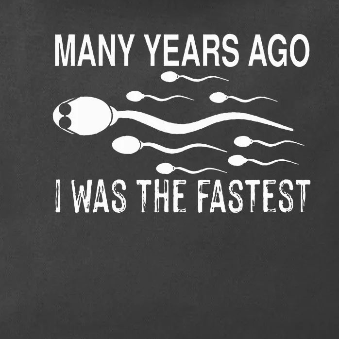 Many Years Ago I Was The Fastest Funny Sperm Zip Tote Bag