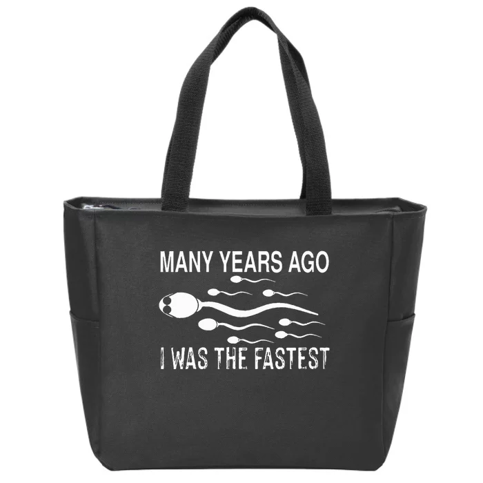 Many Years Ago I Was The Fastest Funny Sperm Zip Tote Bag