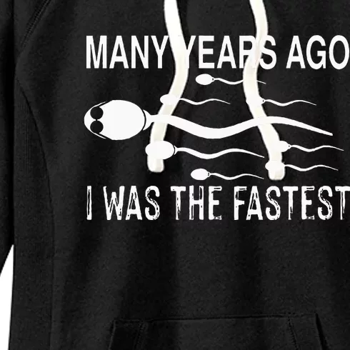 Many Years Ago I Was The Fastest Funny Sperm Women's Fleece Hoodie