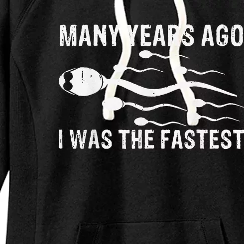 Many Years Ago I Was The Fastest Gift Women's Fleece Hoodie