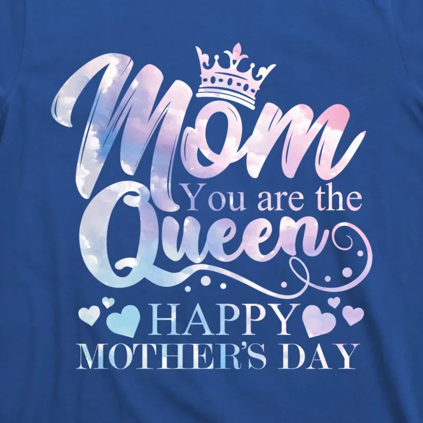 Mom You Are The Queen Happy Mothers Day Love Respect Great Gift T-Shirt