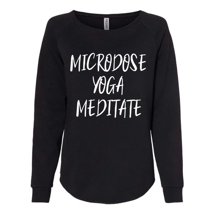 Microdose Yoga And Meditate Gift Funny Magic Psilocybin Mushroom Gift Womens California Wash Sweatshirt