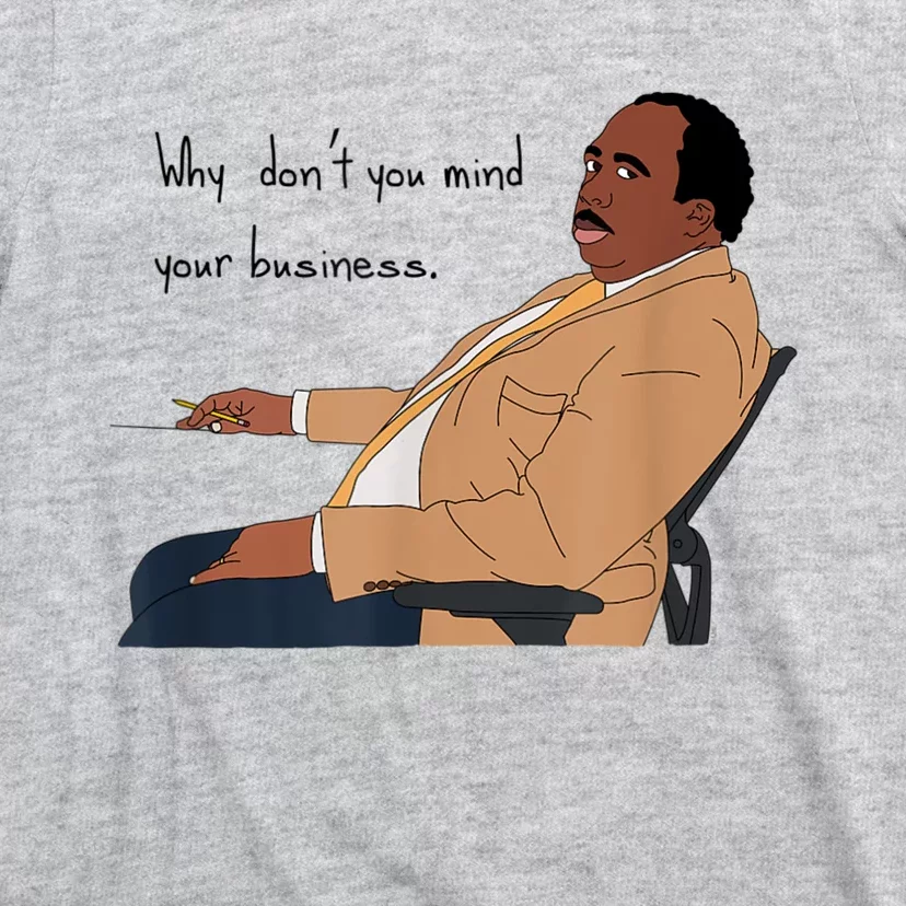 Mind Your Business T-Shirt