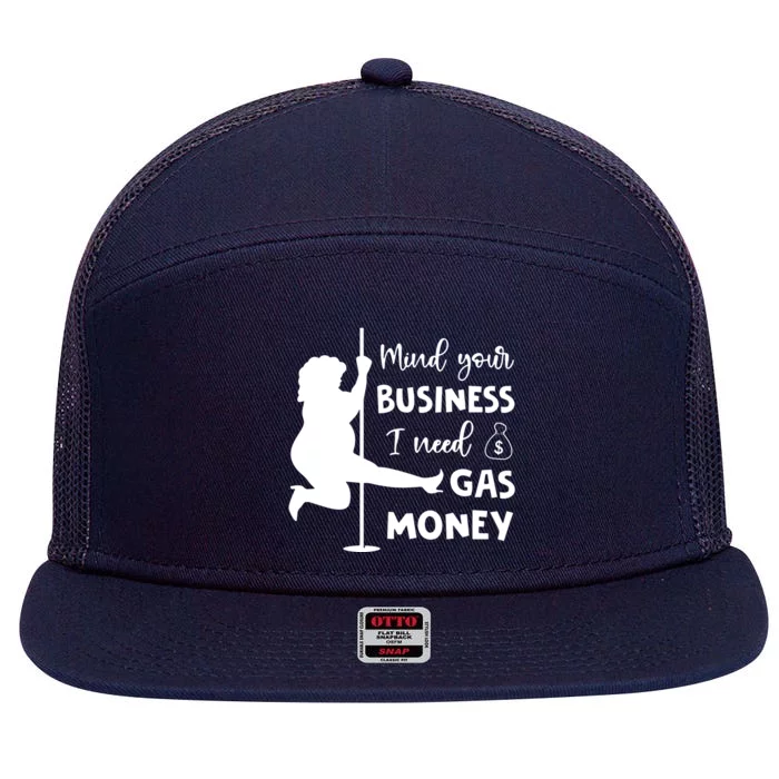 Mind Your Business I Need Gas Money Funny 7 Panel Mesh Trucker Snapback Hat