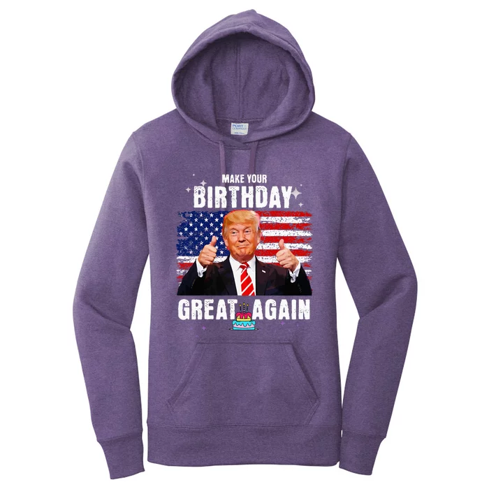 Make Your Birthday Great Again Trump Fan Birthday Gift Women's Pullover Hoodie