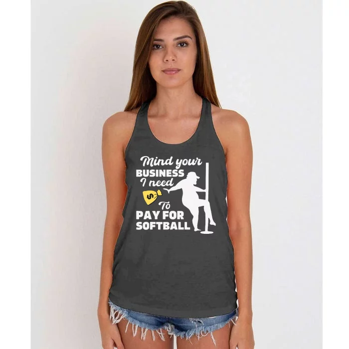 Mind Your Business I Need Money To Pay For Softball Funny Women's Knotted Racerback Tank