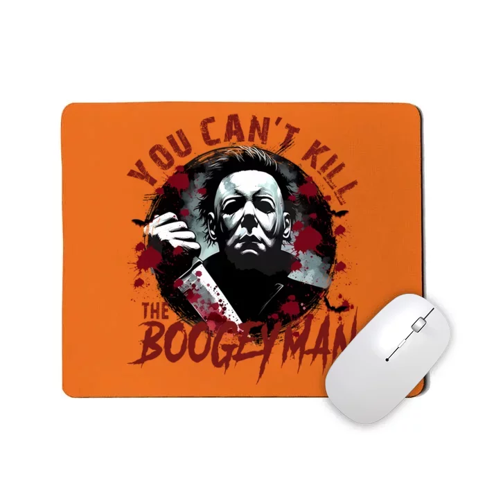 Michael You Cant Kill Boogeyman Michael Horror Night Halloween Mousepad