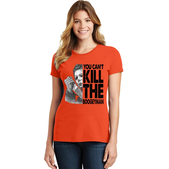 Myers You CanT Kill The Boogeyman Halloween Horror Movie Women's T-Shirt