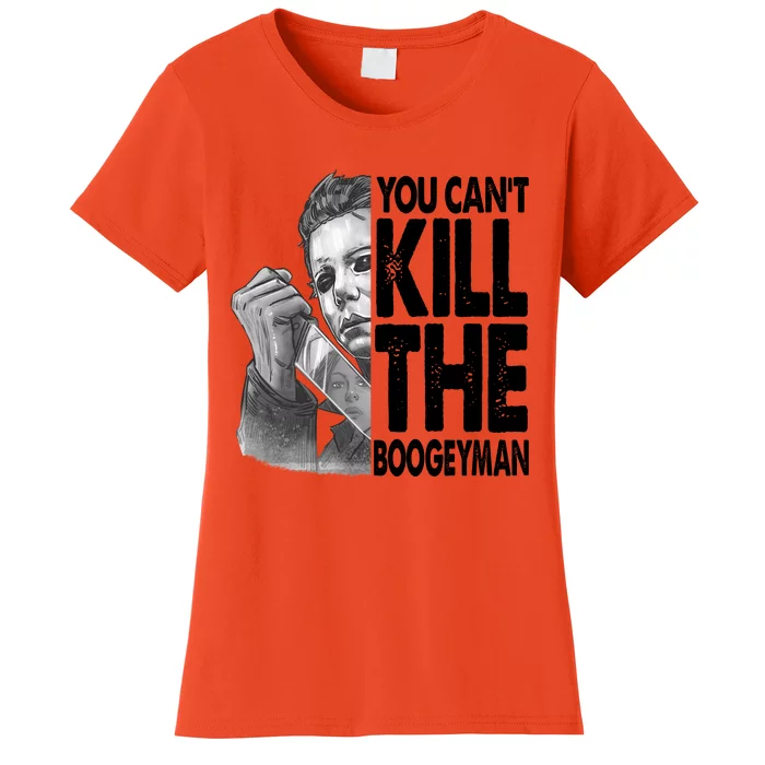 Myers You CanT Kill The Boogeyman Halloween Horror Movie Women's T-Shirt