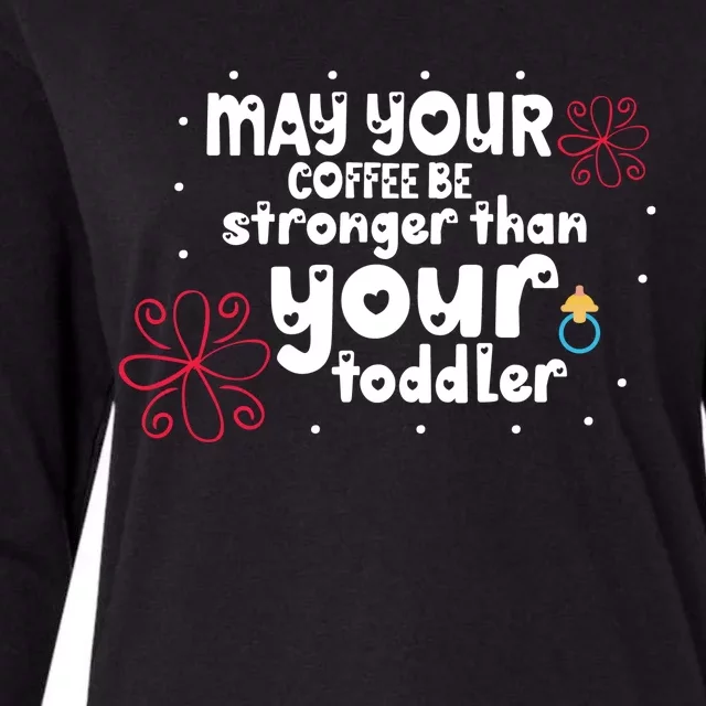 May Your Coffee Be Stronger Womens Cotton Relaxed Long Sleeve T-Shirt