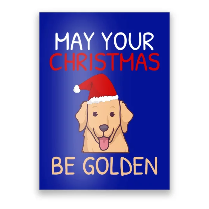 May Your Christmas Be Golden Retriever Gift Poster