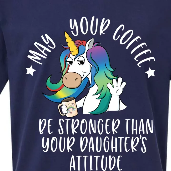 May Your Coffee Be Stronger Than Your Daughter's Attitude Gift Sueded Cloud Jersey T-Shirt