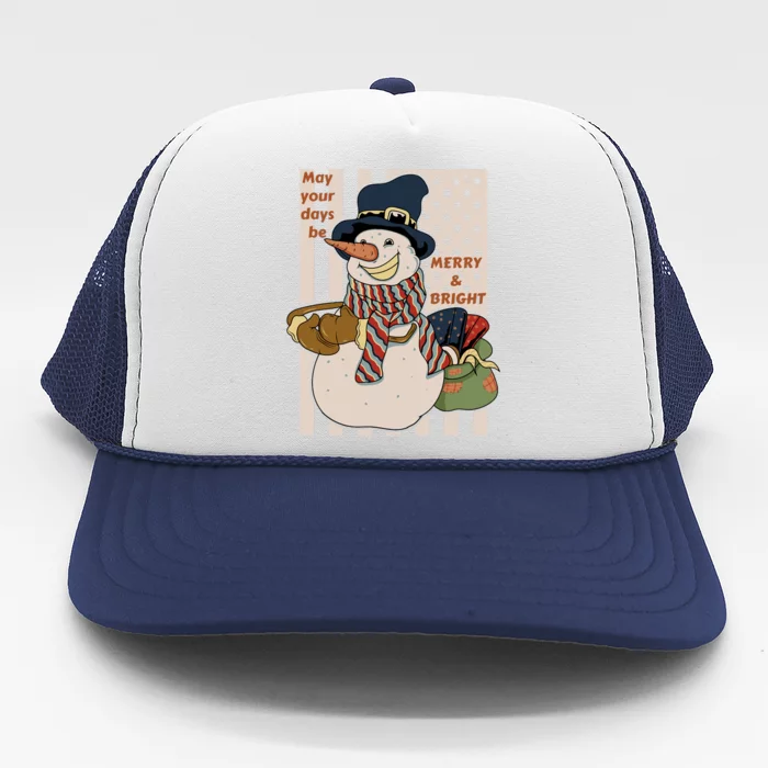 May Your Days Be Merry And Bright Happy Snowman Christmas Hoodie Trucker Hat