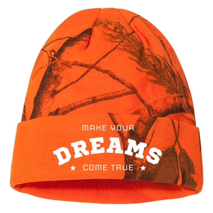 Make Your Dreams Come True Inspirational Quote Kati - 12in Camo Beanie