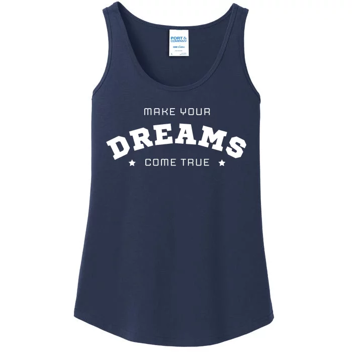 Make Your Dreams Come True Inspirational Quote Ladies Essential Tank