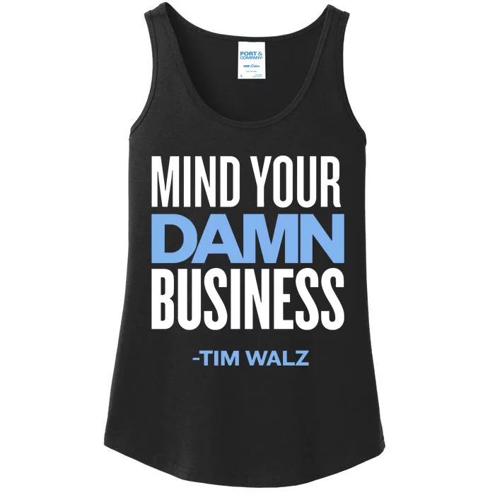 Mind Your Damn Business Tim Walz Ladies Essential Tank