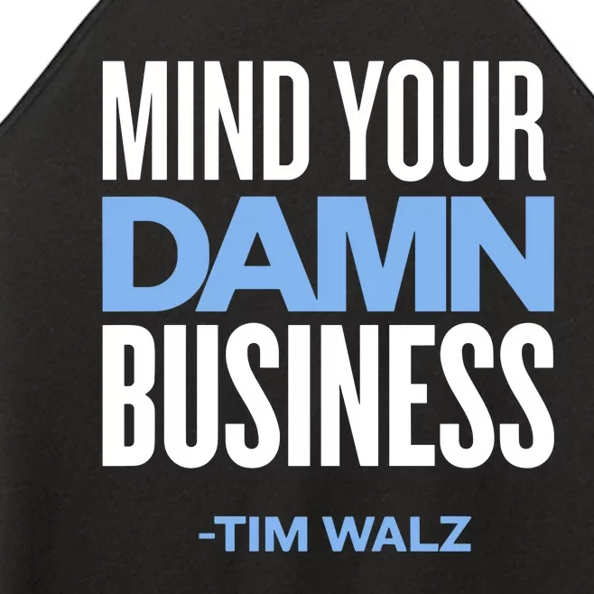 Mind Your Damn Business Tim Walz Women’s Perfect Tri Rocker Tank