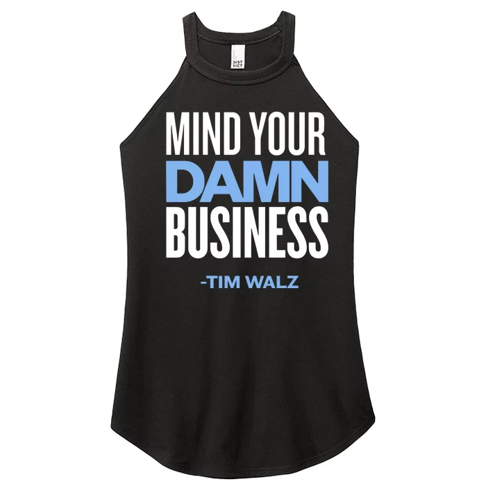 Mind Your Damn Business Tim Walz Women’s Perfect Tri Rocker Tank