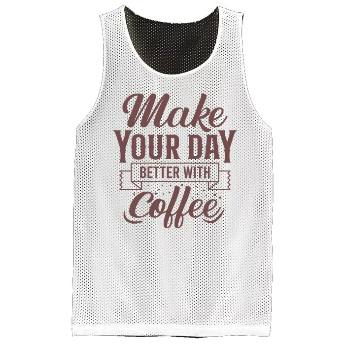 Make Your Day Better With Coffee Mesh Reversible Basketball Jersey Tank