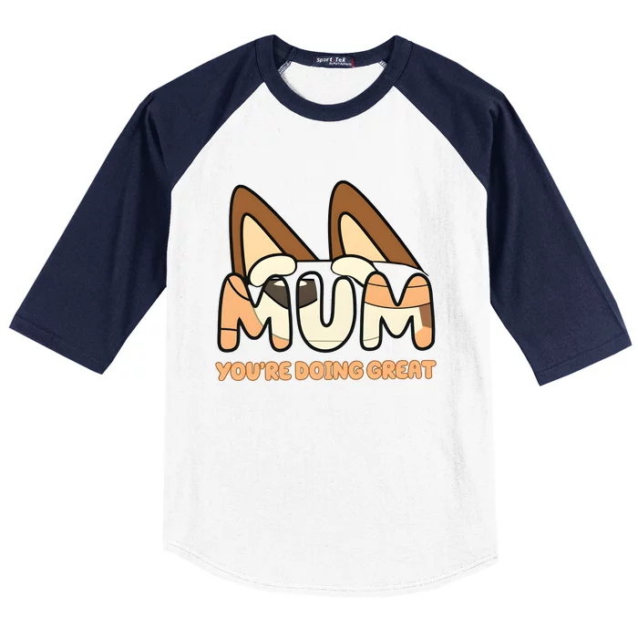 Mum Youre Doing Great Chili Ears Mom Family Dog Mom Baseball Sleeve Shirt