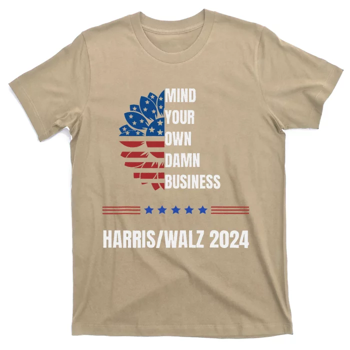 Mind Your Damn Business Harris Walsh Election Support 2024 T-Shirt