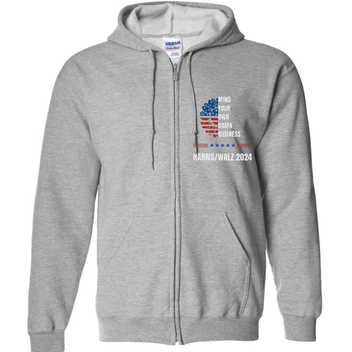 Mind Your Damn Business Harris Walsh Election Support 2024 Full Zip Hoodie