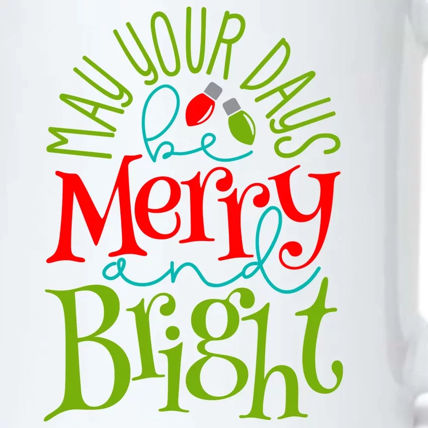 May Your Days Be Merry And Bright Black Color Changing Mug