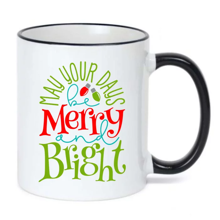 May Your Days Be Merry And Bright Black Color Changing Mug