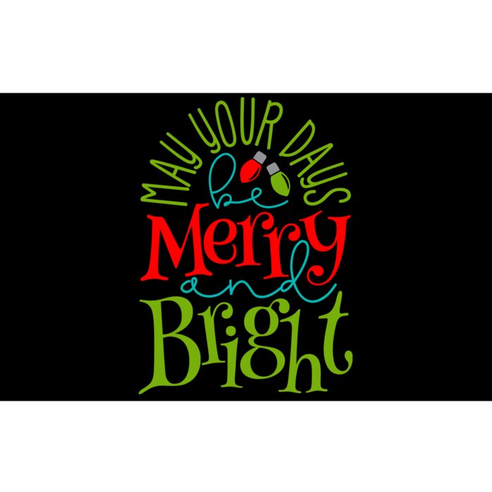 May Your Days Be Merry And Bright Bumper Sticker