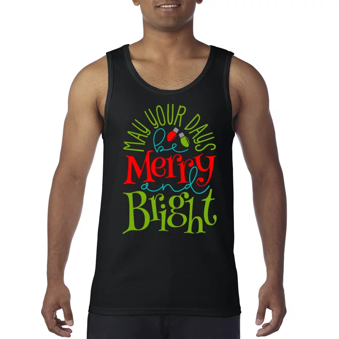 May Your Days Be Merry And Bright Tank Top