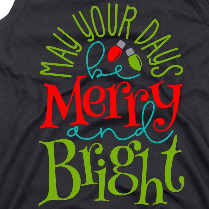 May Your Days Be Merry And Bright Tank Top