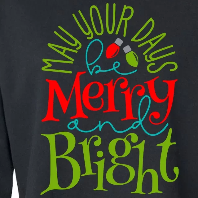 May Your Days Be Merry And Bright Cropped Pullover Crew