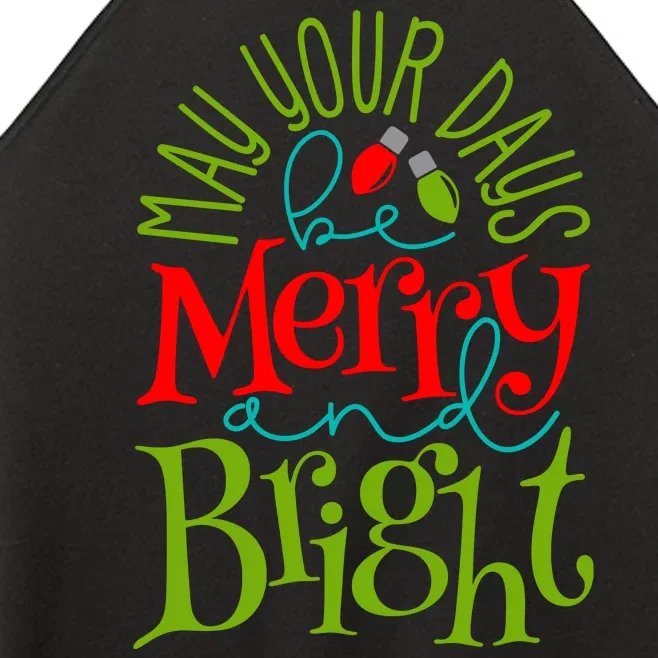 May Your Days Be Merry And Bright Women’s Perfect Tri Rocker Tank