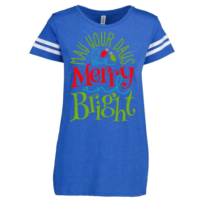 May Your Days Be Merry And Bright Enza Ladies Jersey Football T-Shirt