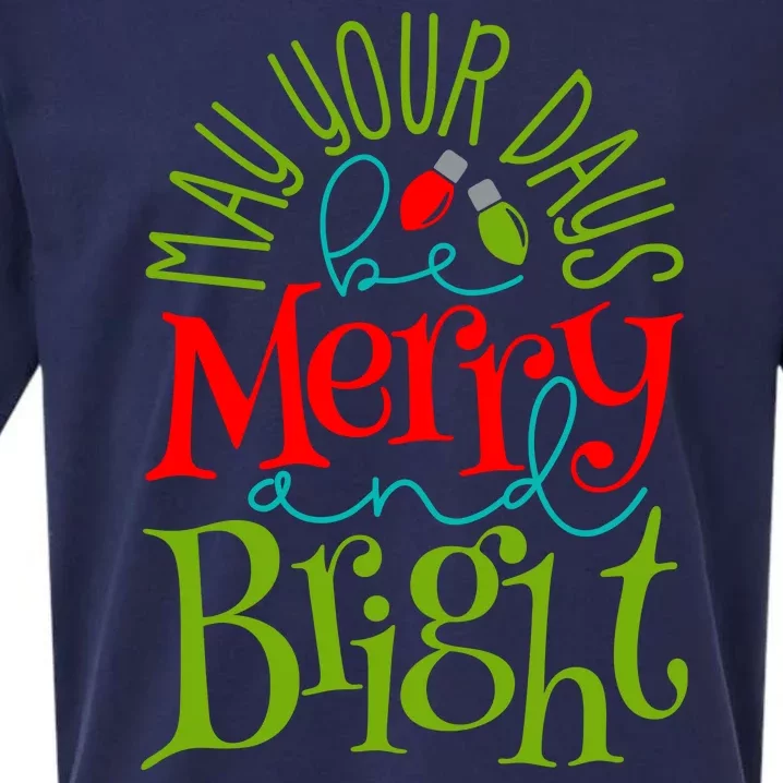 May Your Days Be Merry And Bright Sueded Cloud Jersey T-Shirt