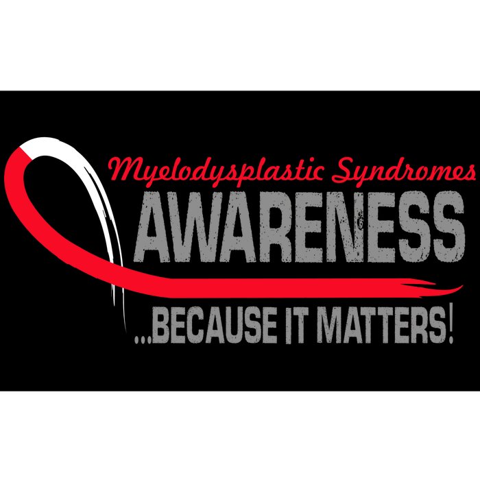 Myelodysplastic Syndromes Because It Matters Bumper Sticker