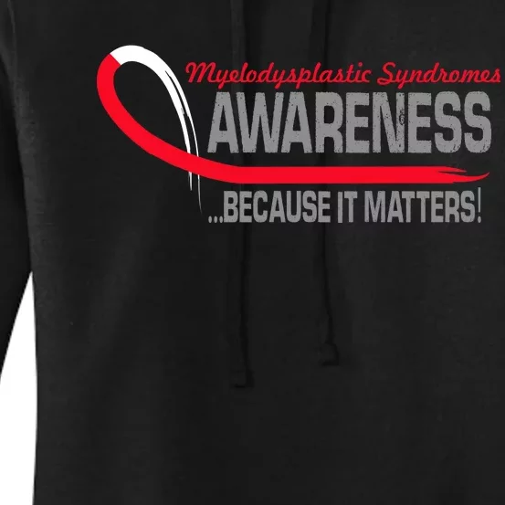 Myelodysplastic Syndromes Because It Matters Women's Pullover Hoodie