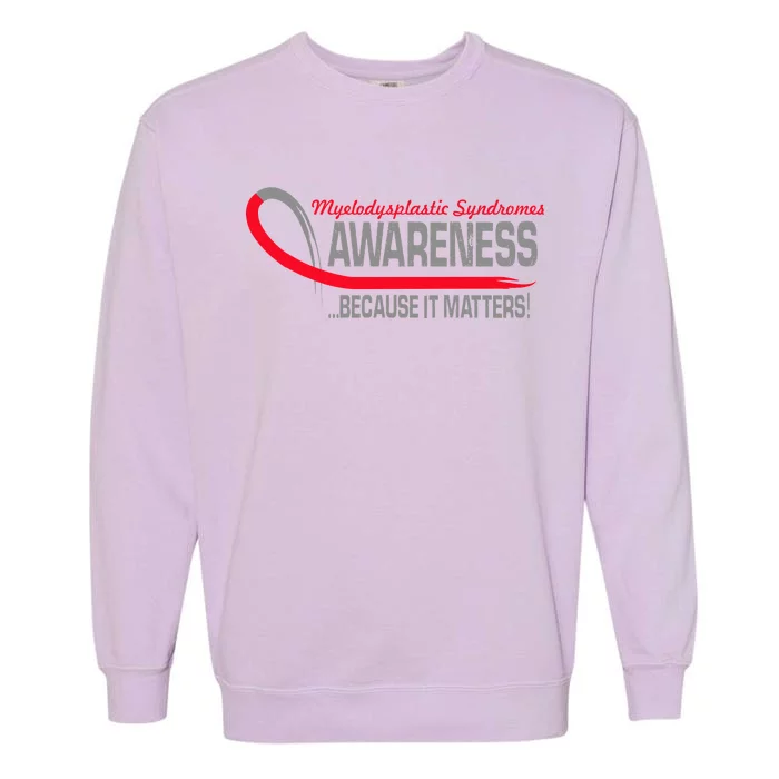 Myelodysplastic Syndromes Because It Matters Garment-Dyed Sweatshirt