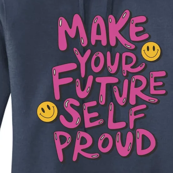 Make Your Future Self Proud Smiley Women's Pullover Hoodie