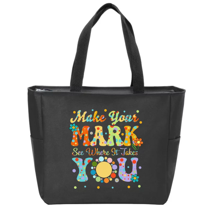 Make Your Funny Mark See Where It Takes You Zip Tote Bag