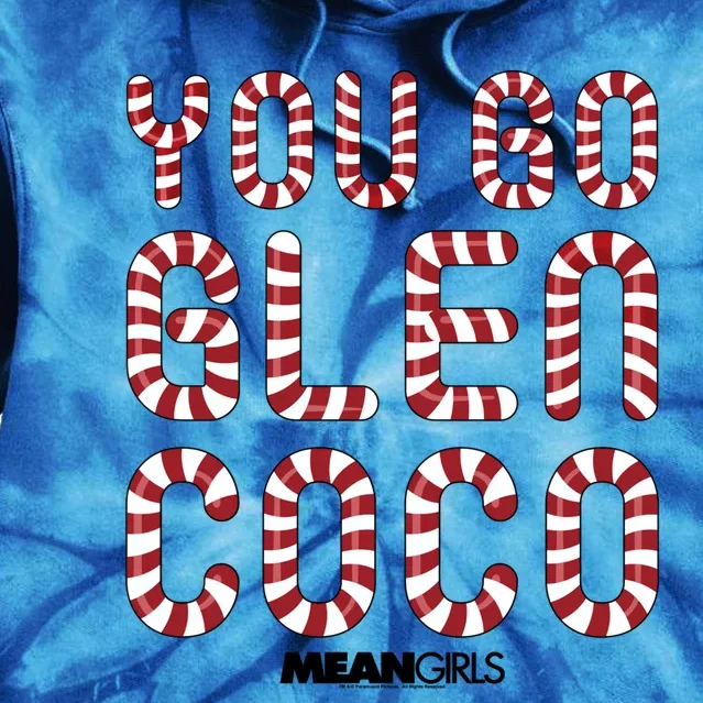 Mean You Go Glen Coco Candy Cane Text Cool Gift Tie Dye Hoodie