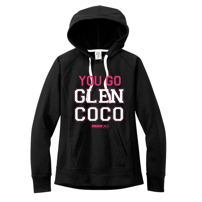 Mean You Go Glen Coco College Gift Women's Fleece Hoodie