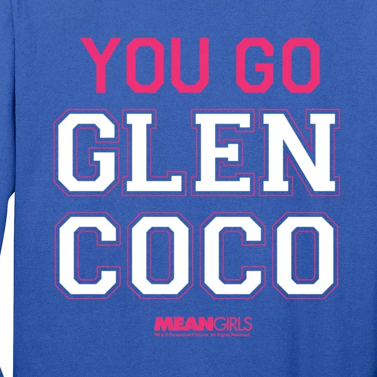 Mean You Go Glen Coco College Gift Long Sleeve Shirt