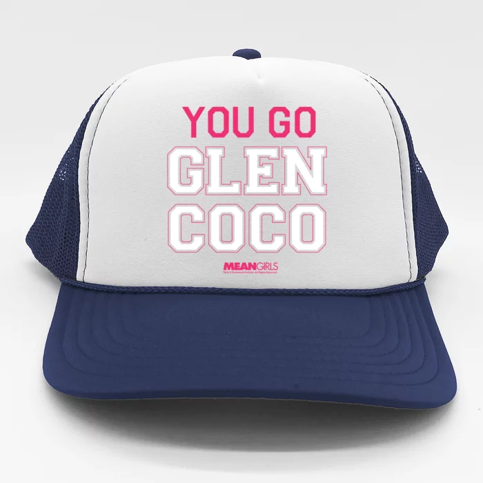 Mean You Go Glen Coco College Gift Trucker Hat