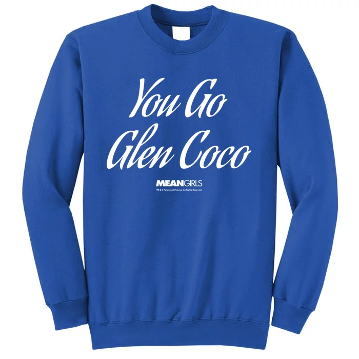 Mean You Go Glen Coco Script Text Great Gift Sweatshirt