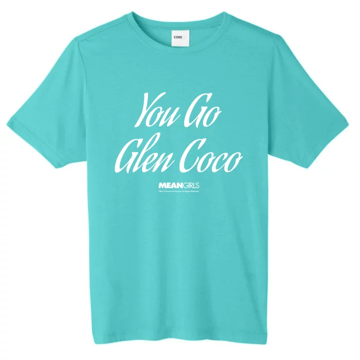 Mean You Go Glen Coco Script Text Great Gift ChromaSoft Performance T-Shirt