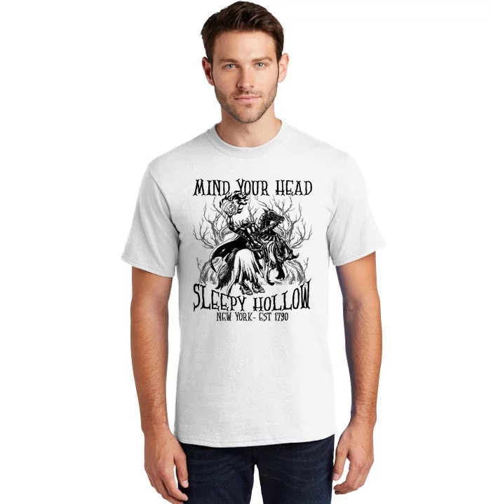 Mind Your Head Headless Horseman Est 1790 Headless Horseman Horror Tall T-Shirt