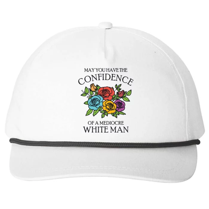 May You Have The Confidence Of A Mediocre White Man Snapback Five-Panel Rope Hat